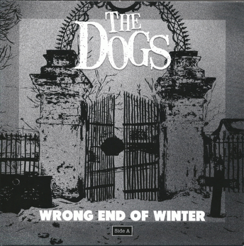 The Dogs : Wrong End of Winter